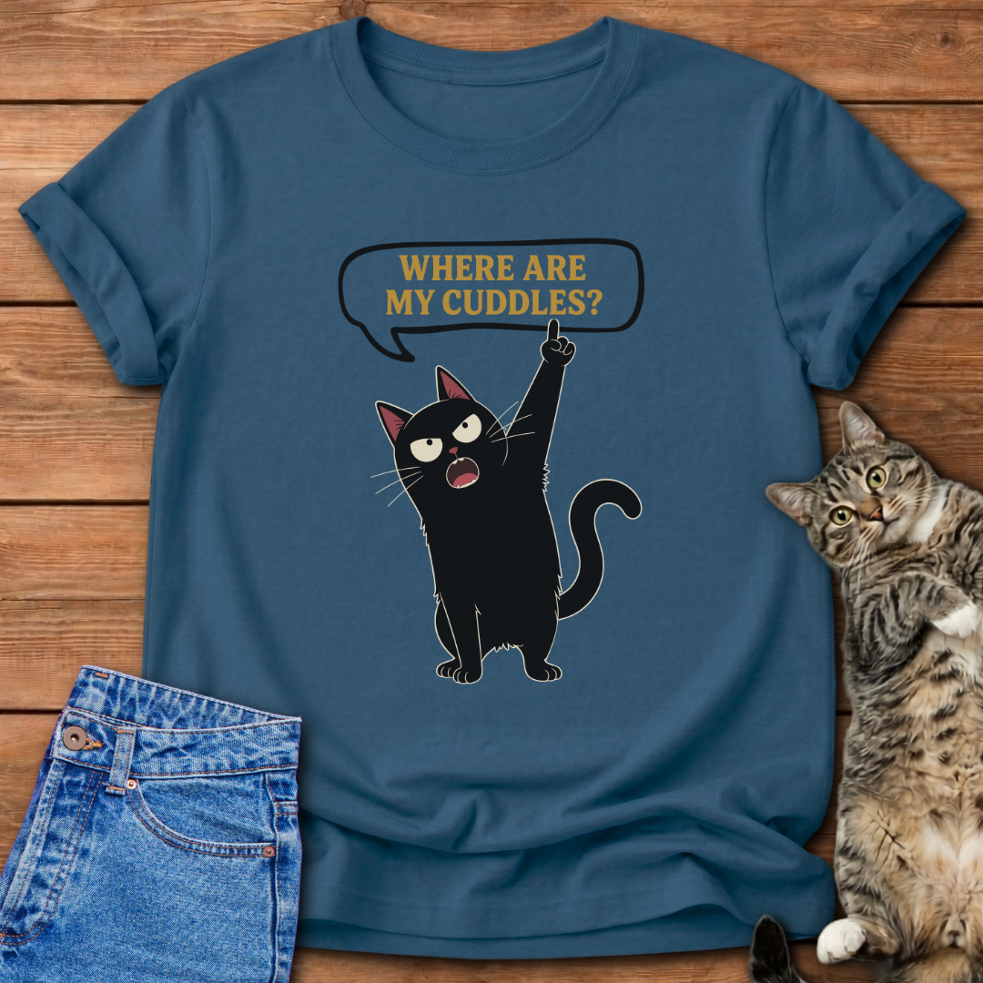 Where Are My Cuddles T-Shirt