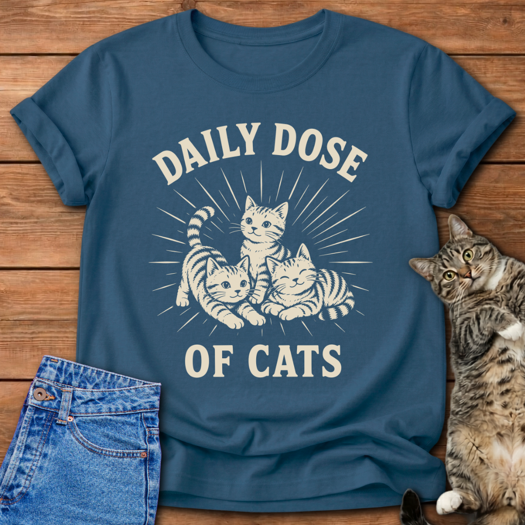 Daily Dose Of Cats T-Shirt