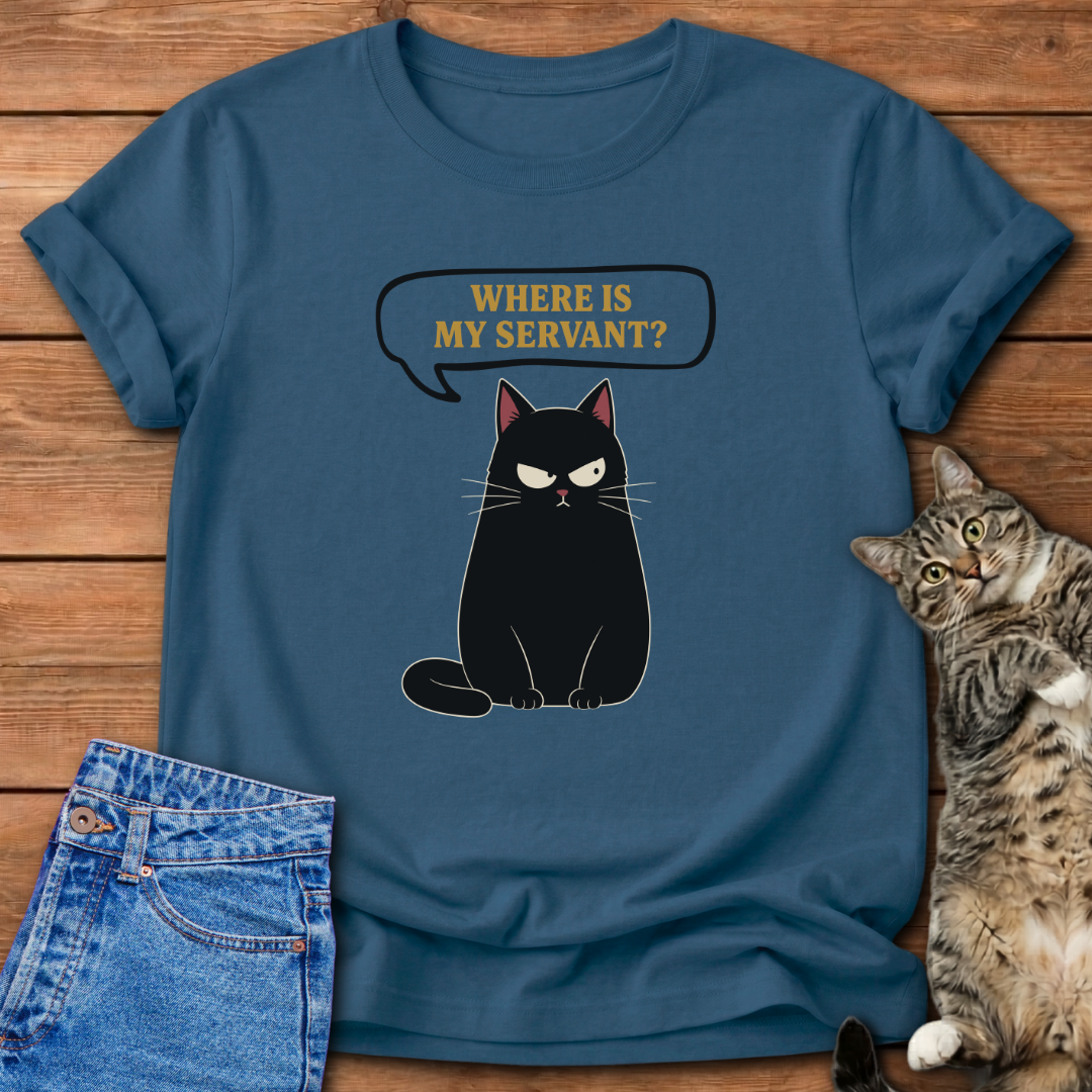 Where Is My Servant T-Shirt