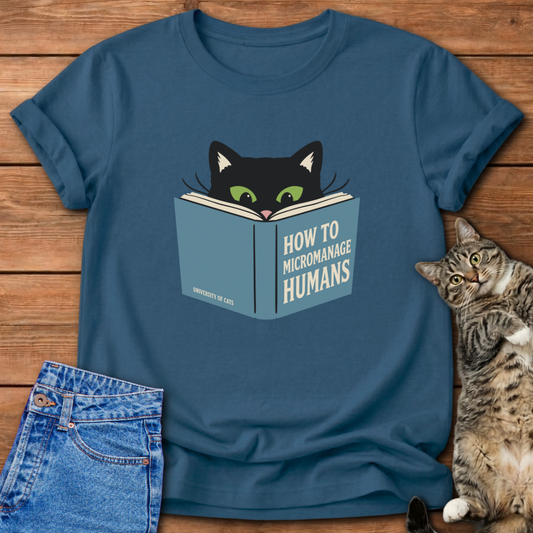 How To Micromanage Humans T-Shirt