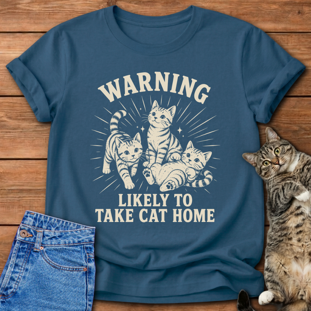 Likely To Take Cat Home T-Shirt