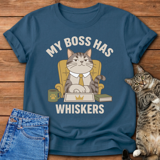 Boss Has Whiskers T-Shirt