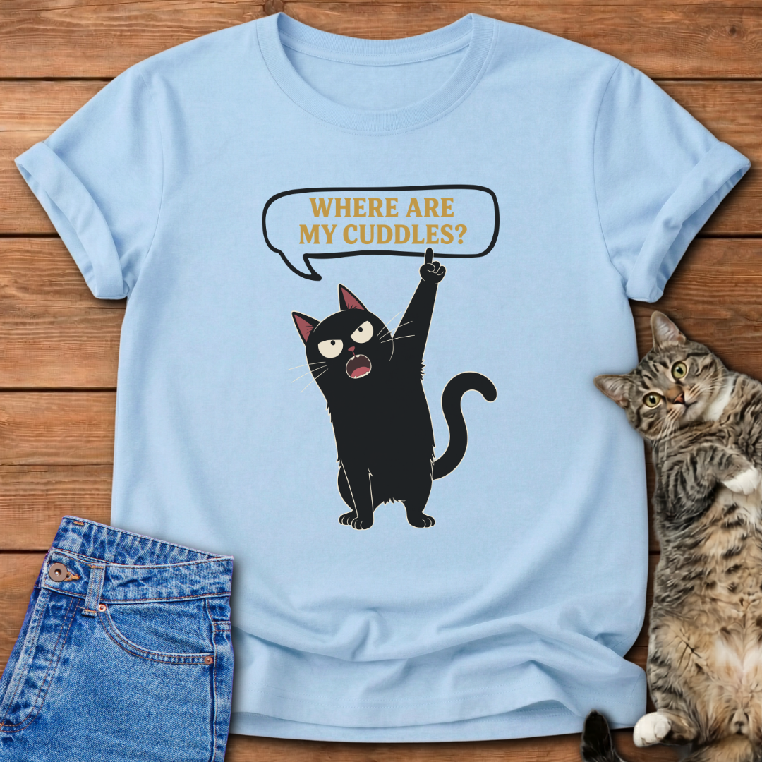 Where Are My Cuddles T-Shirt