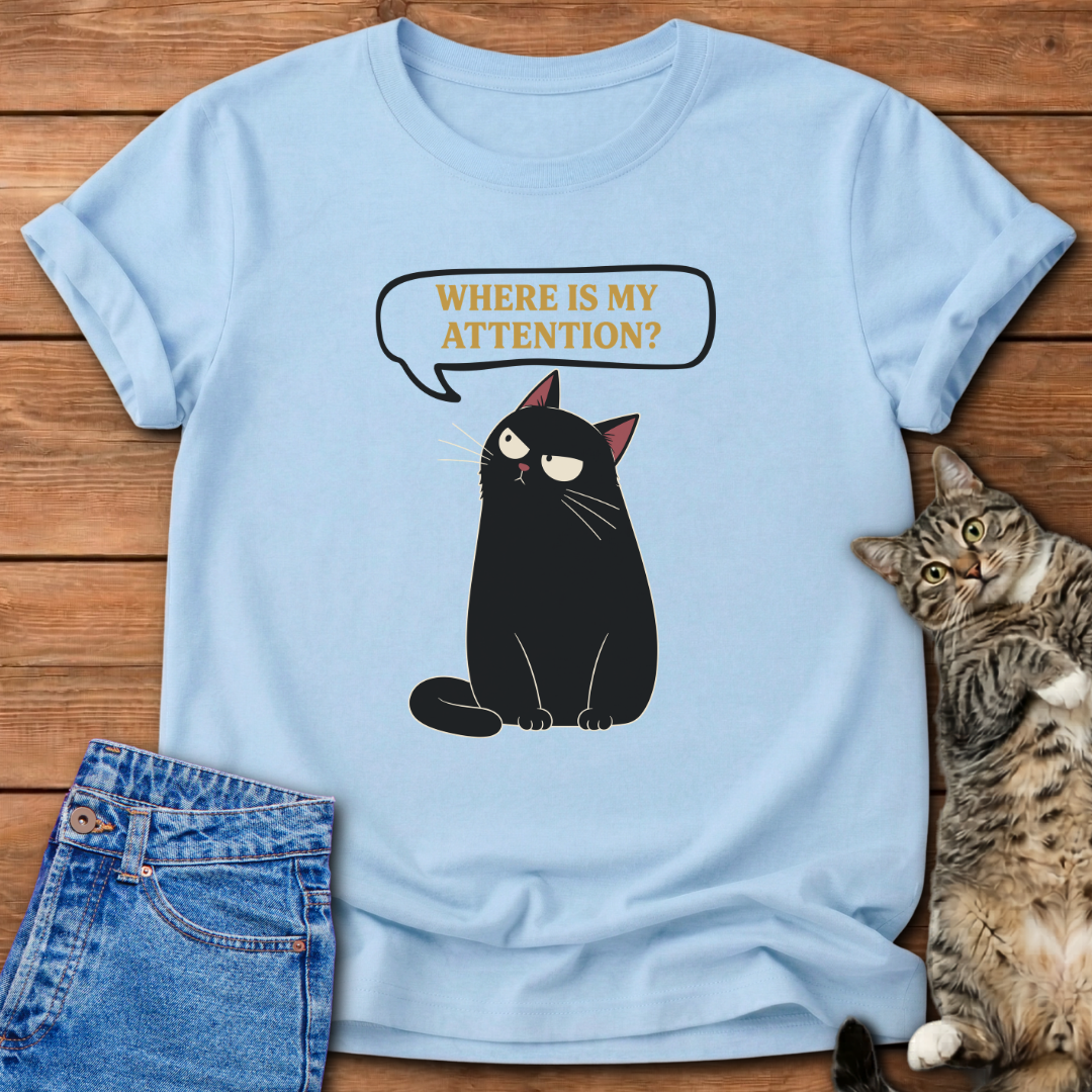 Where Is My Attention T-Shirt
