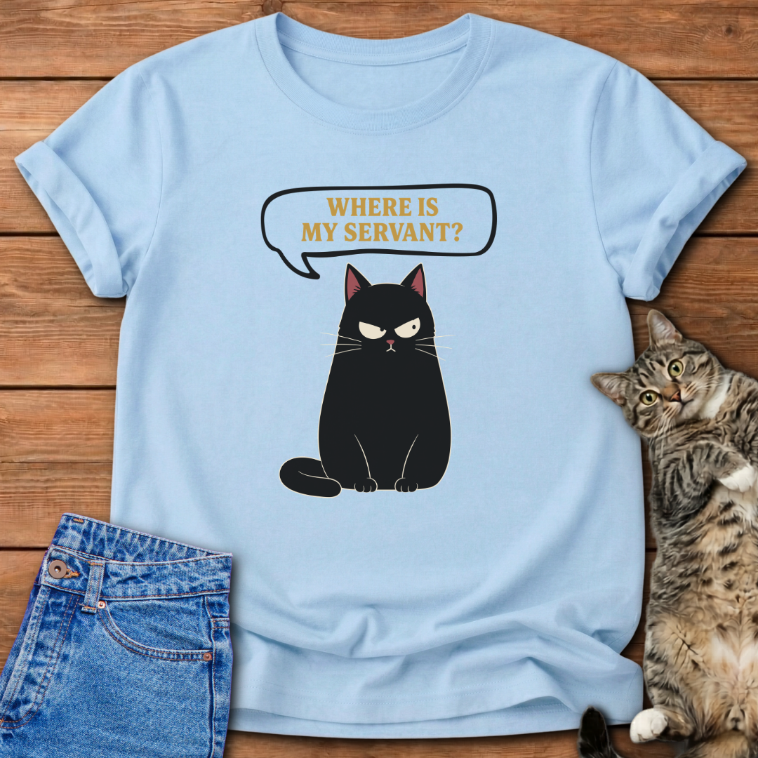 Where Is My Servant T-Shirt