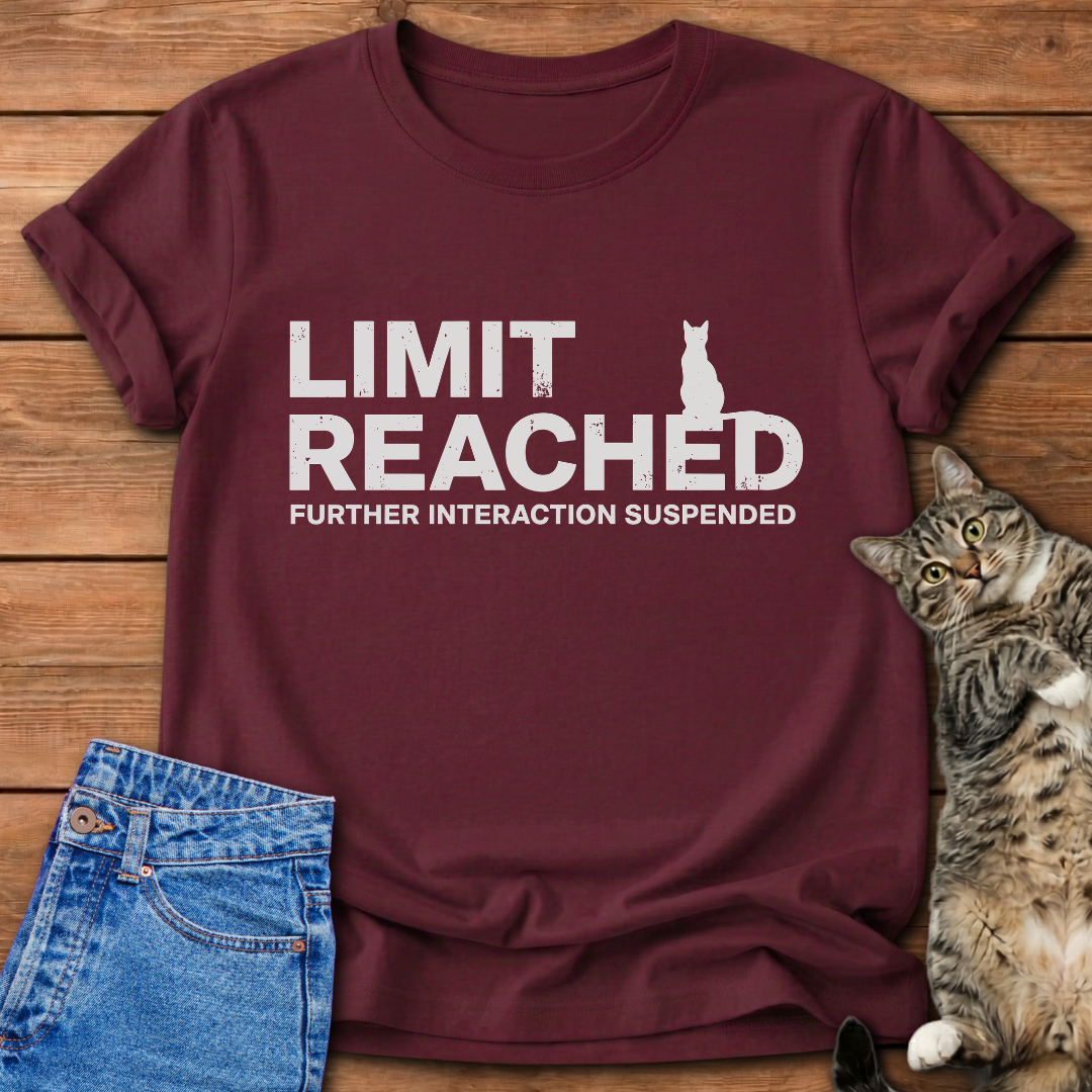 Limit Reached T-Shirt
