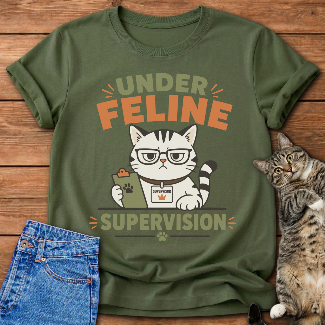 Under Feline Supervision T-Shirt