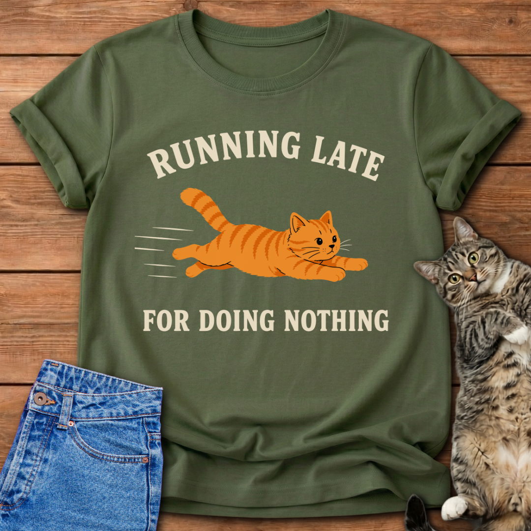 Running Late T-Shirt
