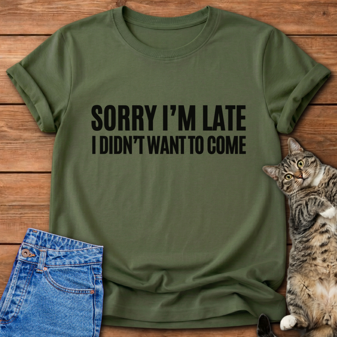 I'm Late T-Shirt