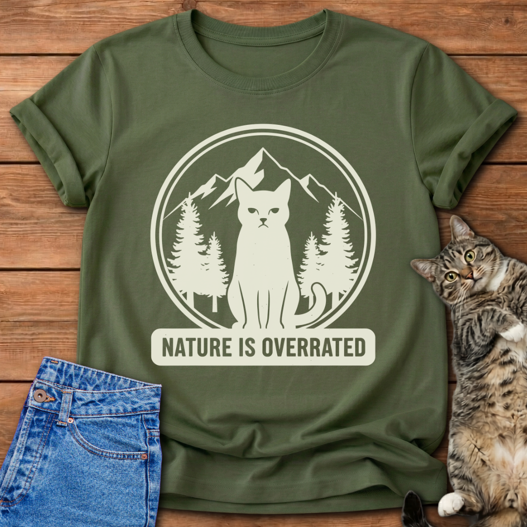 Nature Is Overrated T-Shirt