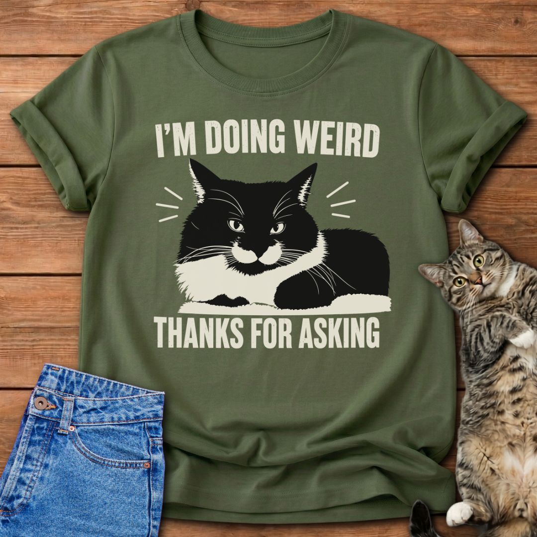 I'm Doing Weird T-Shirt
