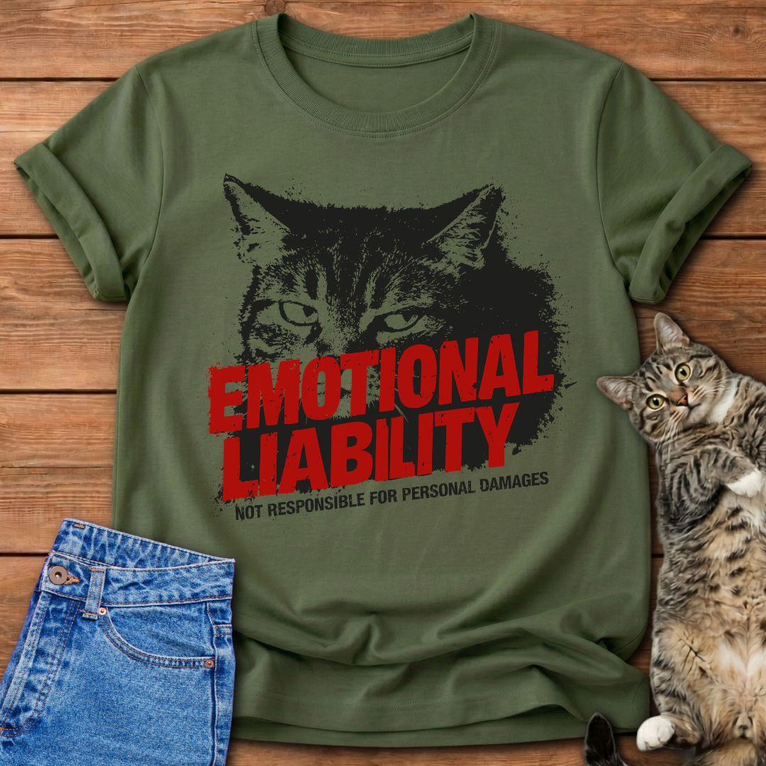 Emotional Liability Cat T-Shirt
