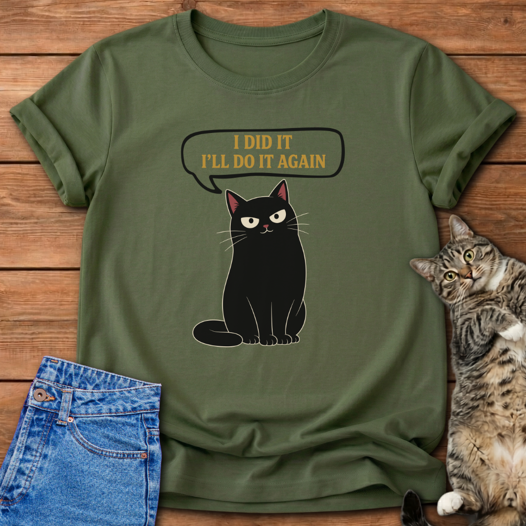 I Did It Again T-Shirt