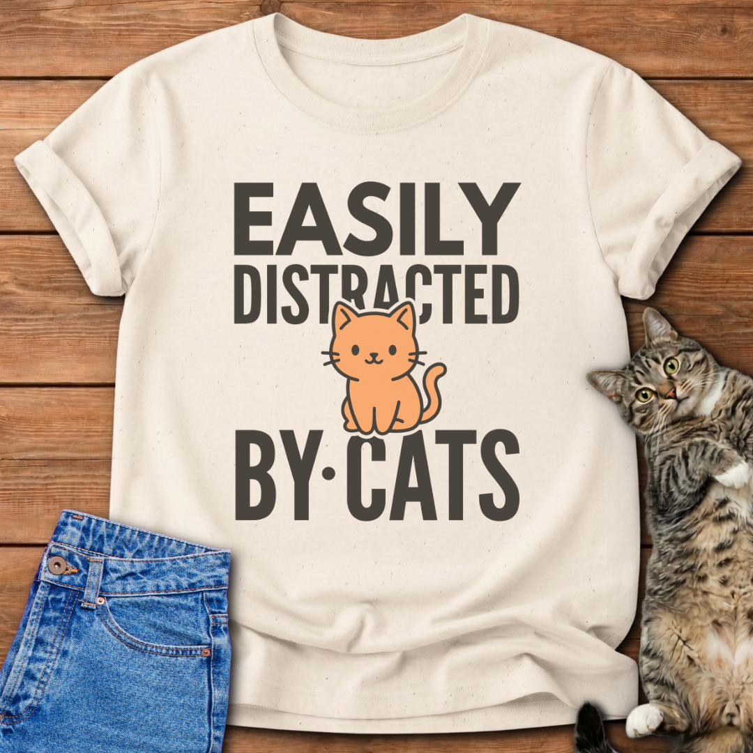 Easily Distracted By Cats T-Shirt
