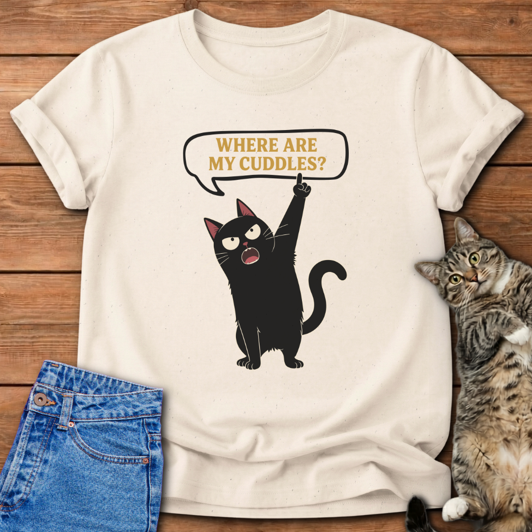 Where Are My Cuddles T-Shirt