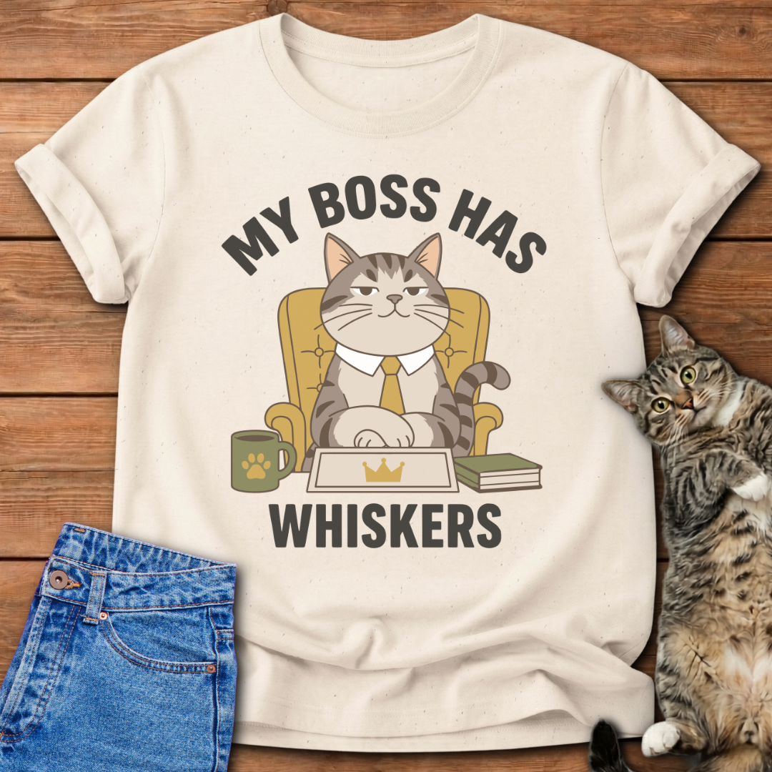 Boss Has Whiskers T-Shirt
