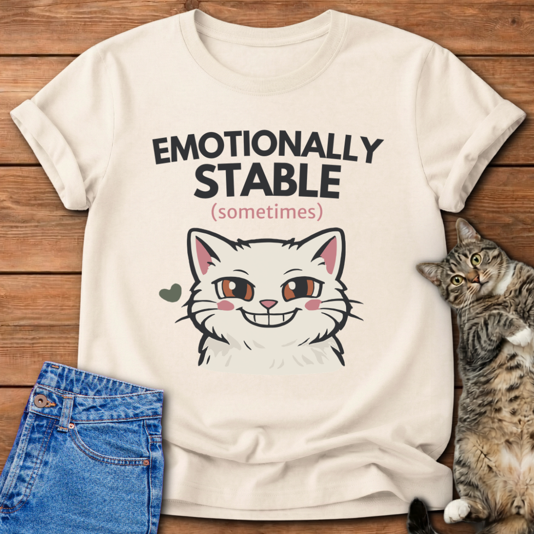 Emotionally Stable T-Shirt