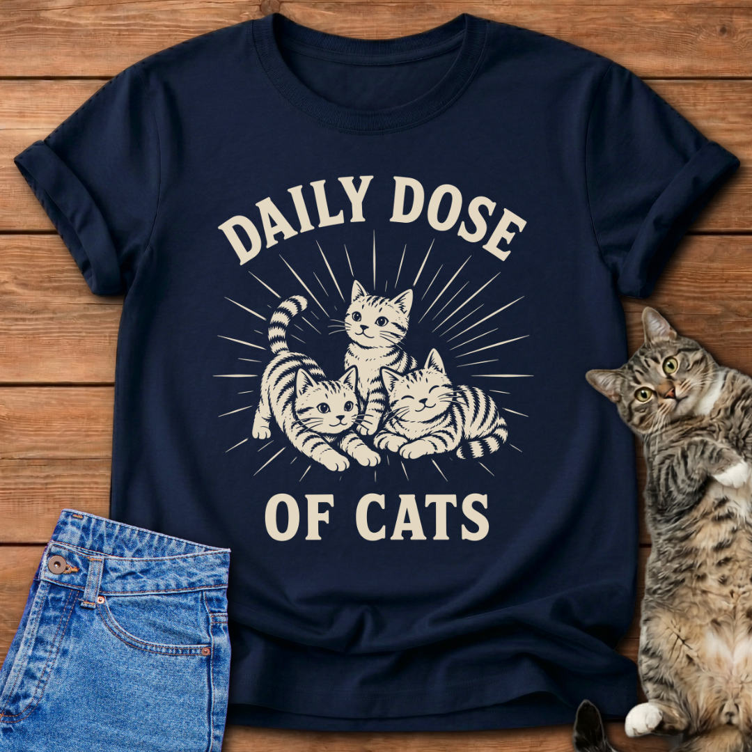 Daily Dose Of Cats T-Shirt