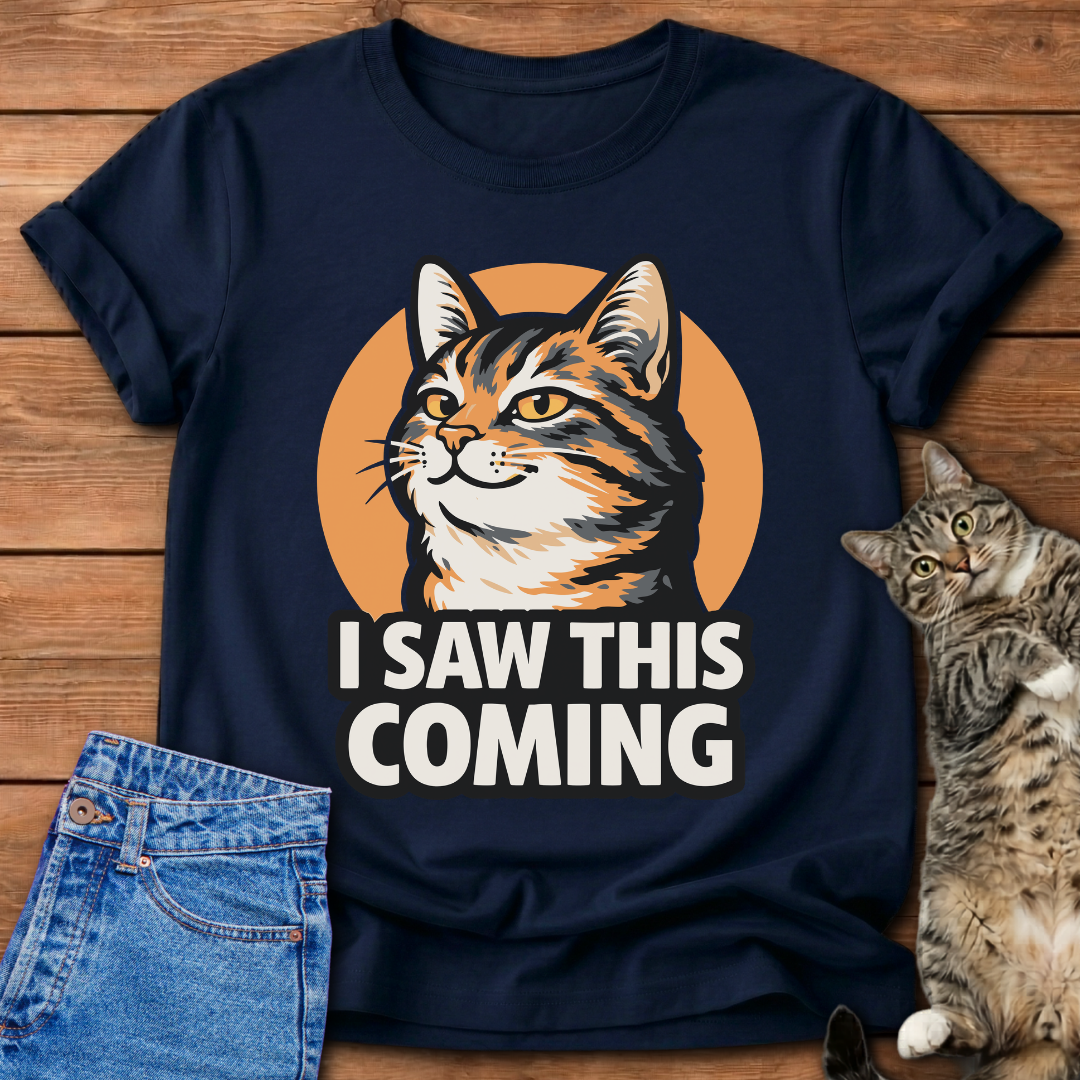 I Saw This Coming T-Shirt