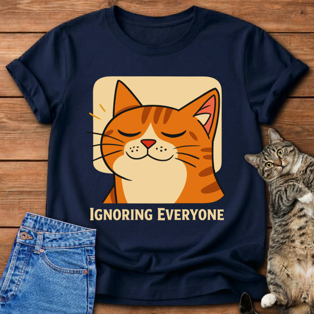 Ignoring Everyone Cat T-Shirt