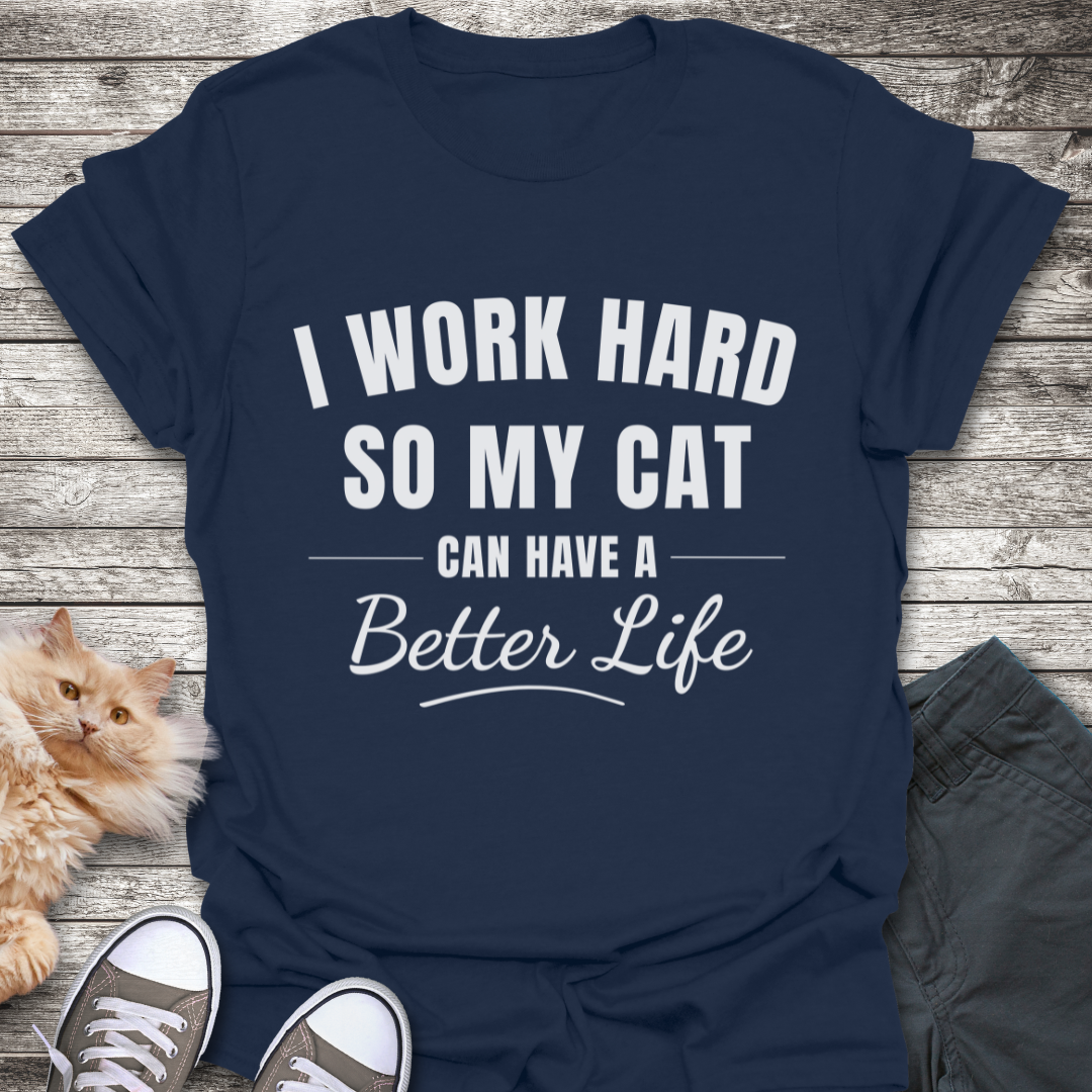 I Work Hard T-Shirt