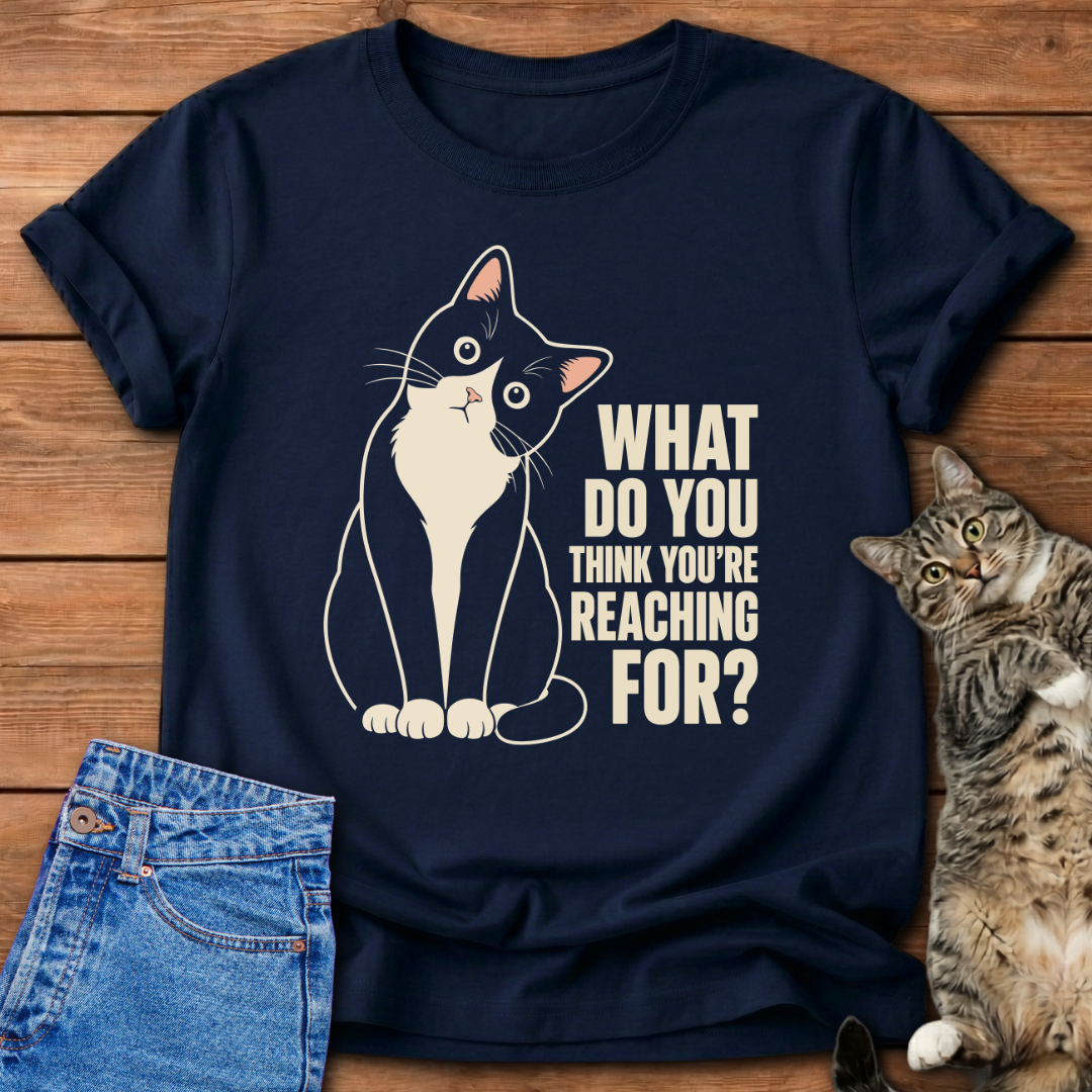 What Do You Think T-Shirt