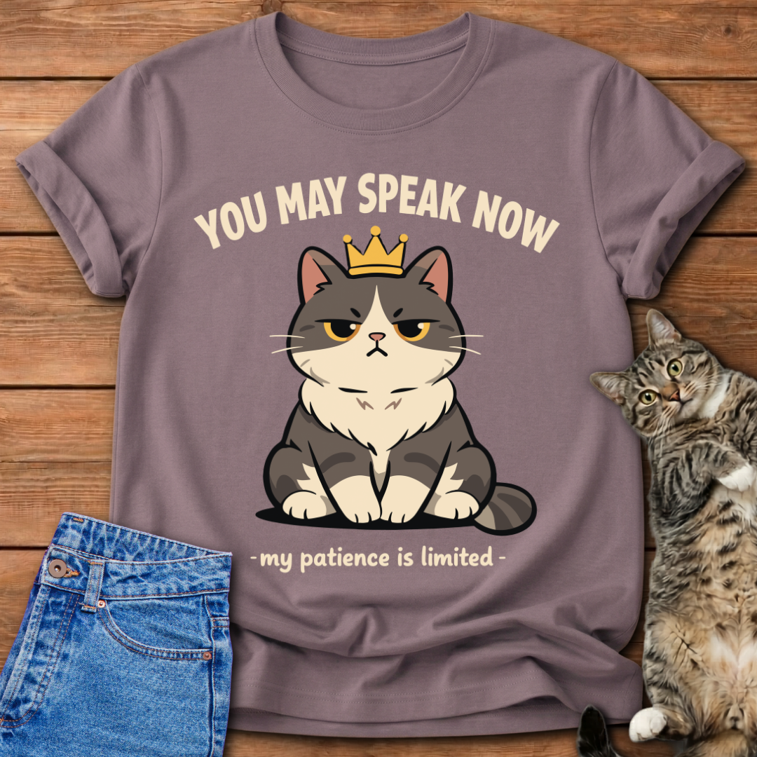 You May Speak Now – Cat T-Shirt