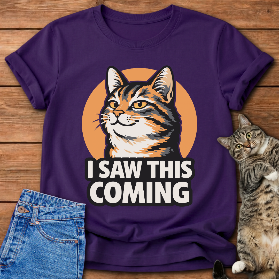 I Saw This Coming T-Shirt