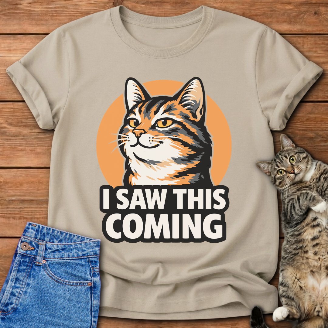 I Saw This Coming T-Shirt