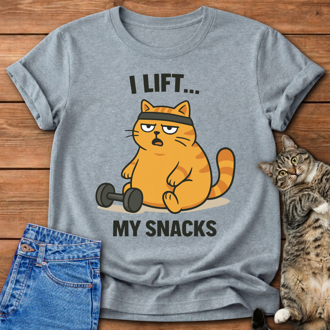 I Lift My Snacks T-Shirt