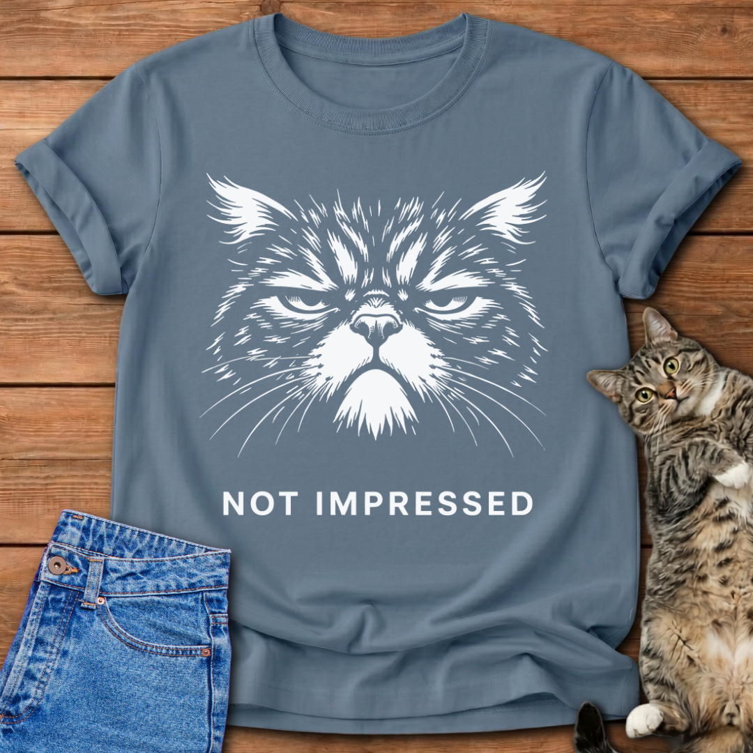 Not Impressed T-Shirt
