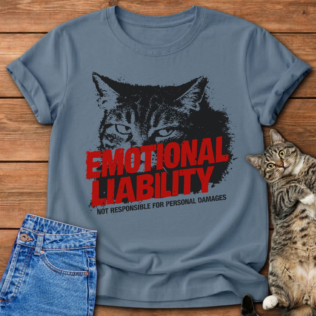 Emotional Liability Cat T-Shirt