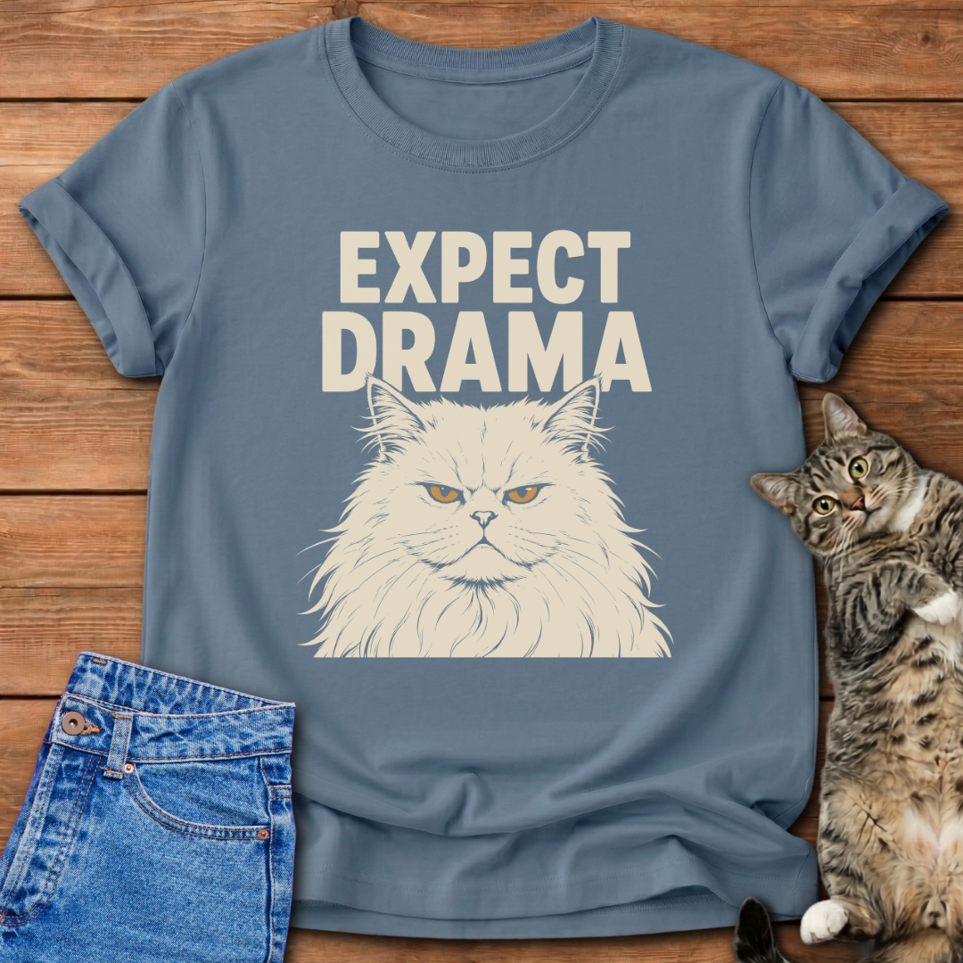 Expect Drama T-Shirt